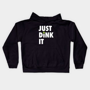 Just Dink It Kids Hoodie